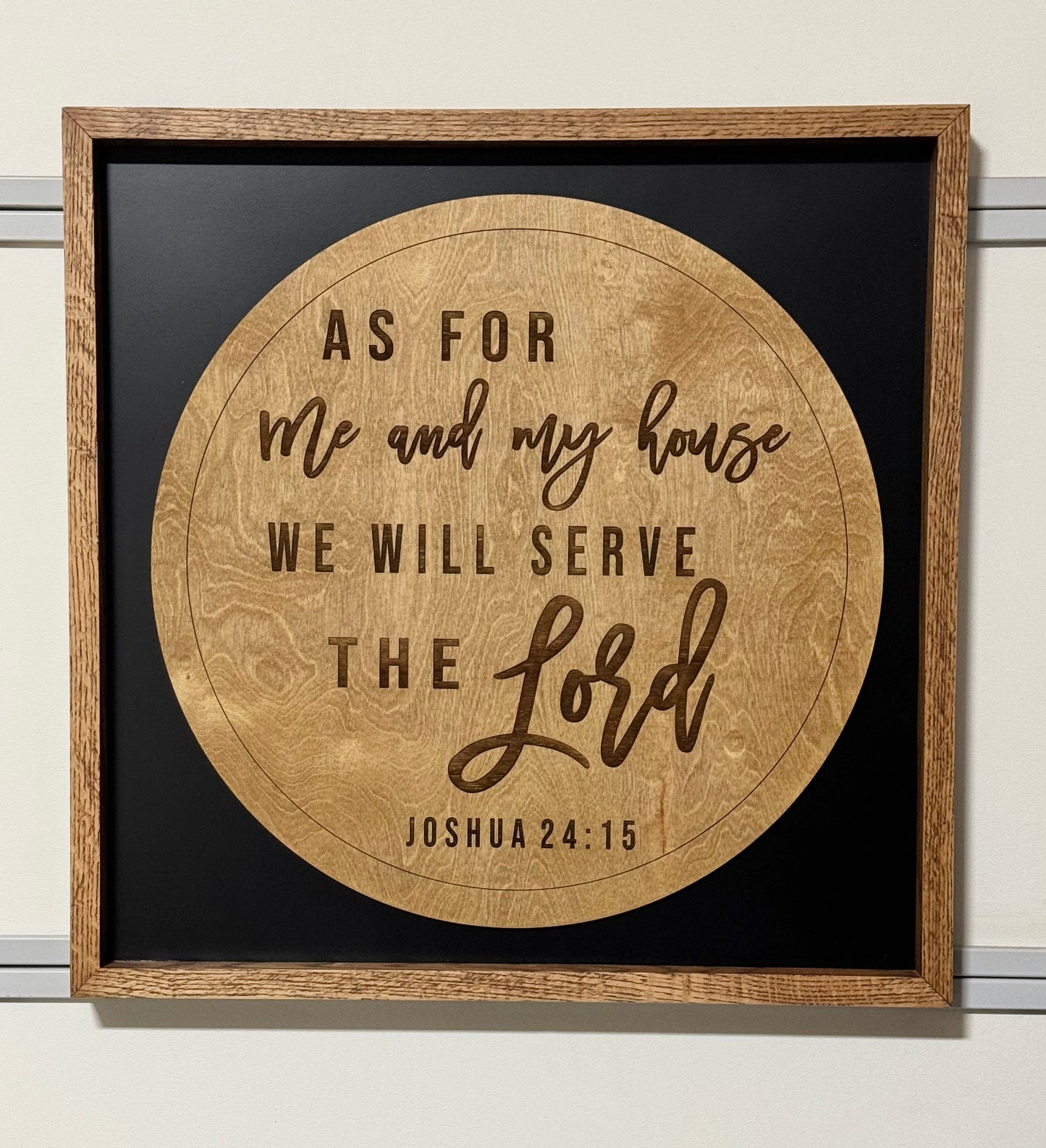 As For Me And My House We Will Serve The Lord